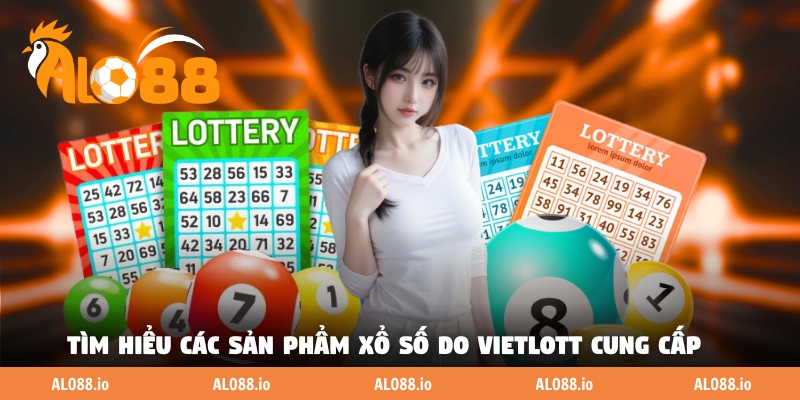 Tìm hiểu các sản phẩm xổ số do Vietlott cung cấp