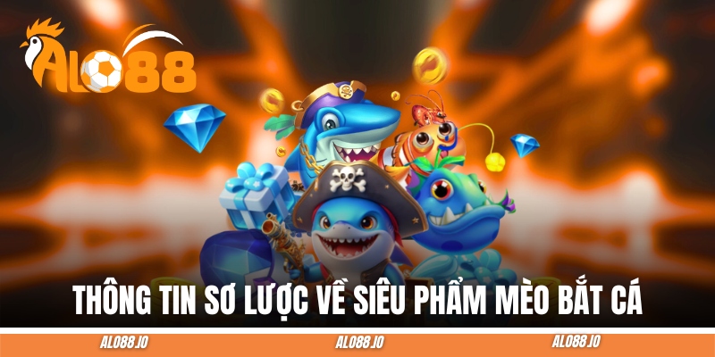 meo bat ca tong quan